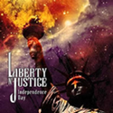 Liberty N' Justice - Independence Day