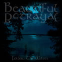 Beautiful Betrayal - Follow The Wave