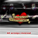 Slowpanic Sweethearts - All Wrongs Reversed